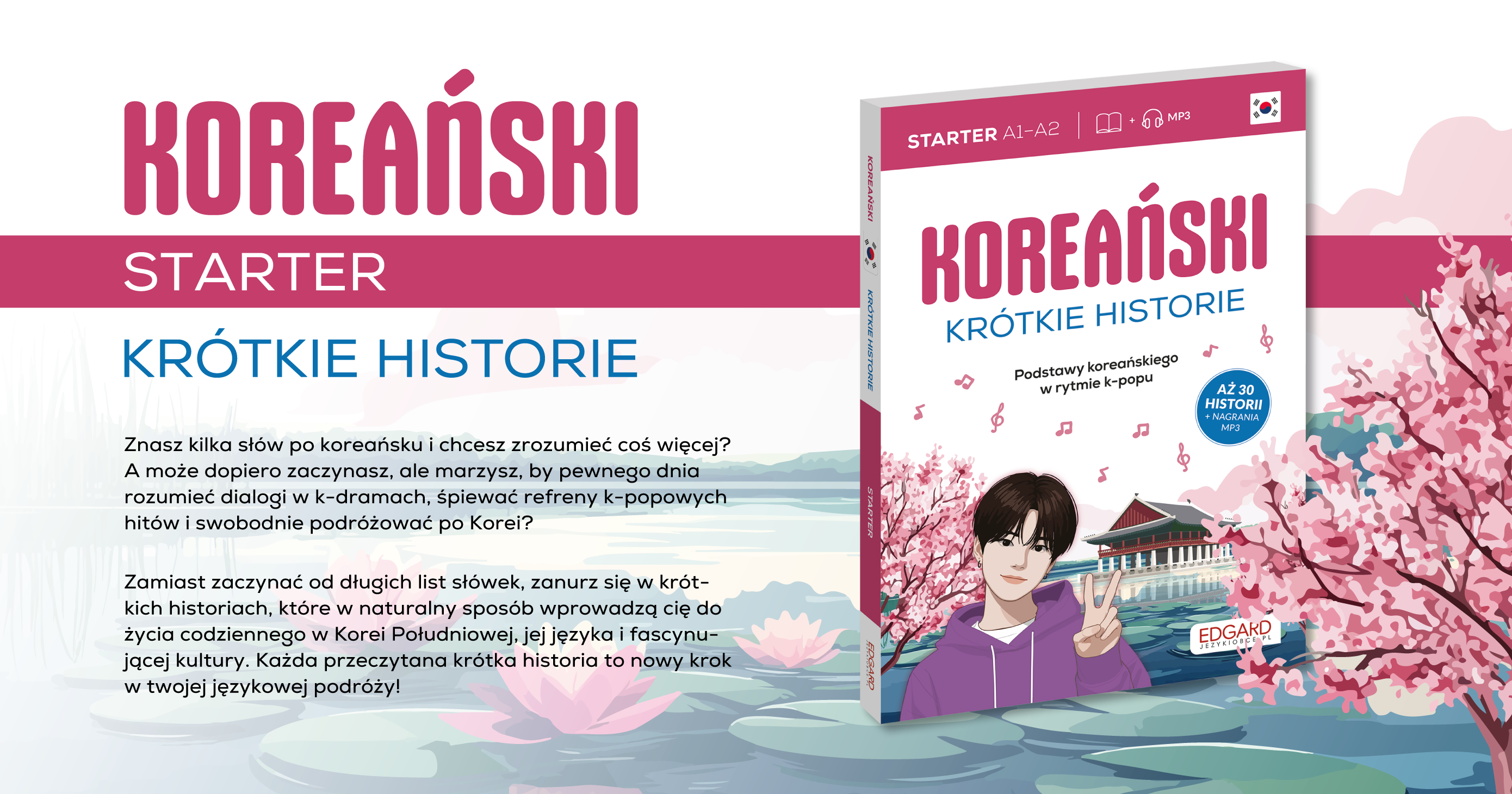 Koreański. Starter. Krótkie historie Koreański. Starter. Krótkie historie – podstawy koreańskiego w rytmie k-popu